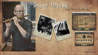 Shire Winds  Indepth Walkthrough  Folk Woodwinds for Kontakt v100 interface  see update [upl. by Triley]