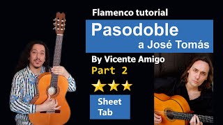 Flamenco tutorial  Pasodoble a josé tomás by vicente amigo with Sheet amp tab Part 22024 albumtabs [upl. by Chane846]