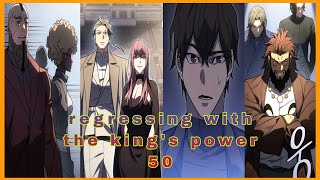 50 Regressing with the Kings Power Chapter 50 recap in English  Manhwa with Leveling system [upl. by Anha]