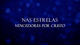 Nas EstrelasTudo Ele é Pra Mim  Vencedores por Cristo [upl. by Ivel975]