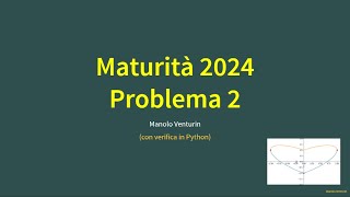 Maturità 2024 Problema 2 soluzione seconda prova liceo scientifico [upl. by Airdni529]