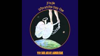 Van der Graaf Generator  H to He Who Am the Only One Full Album [upl. by Jamila]