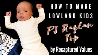 How to make Lowland Kids PJ Raglan Top by Recaptured Values [upl. by Rees]