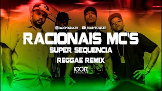 SEQUÊNCIA SURPREENDENTE RACIONAIS MCS Reggae Remix igorproducer [upl. by Sheehan241]