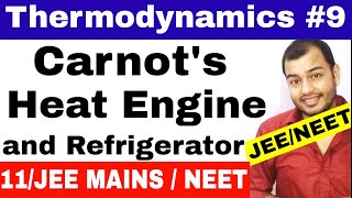 Thermodynamics 09  Carnots Heat Engine  Working  Graph and Refrigerator JEE MAINS NEET [upl. by Yrneh]