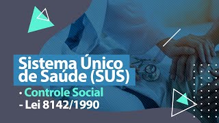 Controle Social do SUS  Lei 81421990 [upl. by Aicsile452]