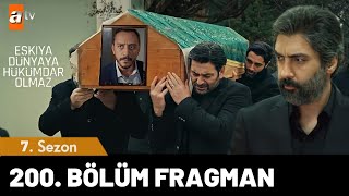 Eşkıya Dünyaya Hükümdar Olmaz 200 Bölüm Fragmanı [upl. by Eniamrehs]