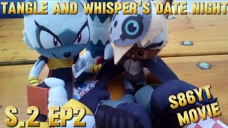 S2 EP2 S86YT Movie  Tangle amp Whispers Date Night [upl. by Elylrac]