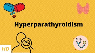 Hyperparathyroidism Causes Signs and Symptoms Diagnosis and Treatment [upl. by Anemaj]