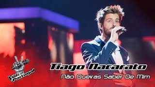 Tiago Nacarato  quotNão queiras saber de mimquot Rui Veloso  Gala  The Voice Portugal [upl. by Garek]