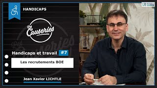 Causeries Handicaps  Handicaps et travail 7  Les recrutements BOE [upl. by Arleyne]