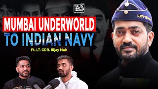 The JOURNEY From SLUMS To NAVY LtCdrBijayNair  TLL 10  Yash Sanghavi [upl. by Brig]