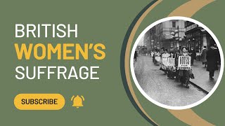 The Unstoppable March of Womens Suffrage in Britain [upl. by Pinkham]