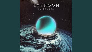 Typhoon [upl. by Anesor]