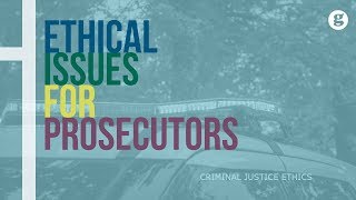 Ethical Issues for Prosecutors [upl. by Alyel]