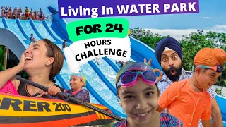 Living In Water Park   Gone Wrong 🥵  For 24 Hours Challenge In America  Ramneek Singh 1313 [upl. by Beeck553]