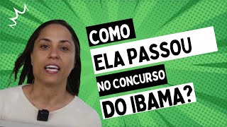 Concurso IBAMA veja como ela PASSOU no IBAMA—AGORA mesmo [upl. by Namrehs710]