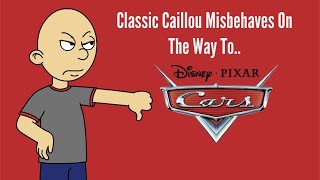 Classic Caillou Misbehaves On The Way To CarsGrounded [upl. by Wendeline374]