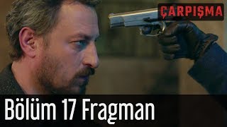 Çarpışma 17 Bölüm Fragman [upl. by Allac]