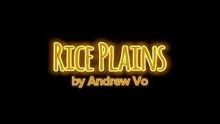 Rice Plains by Andrew Vo [upl. by Hirasuna]