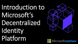 Introduction to Microsofts Decentralized Identity service [upl. by Tann]