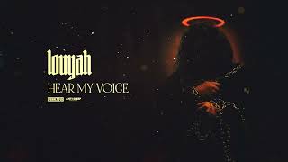 Louyah  Hear My Voice Official Audio Stream [upl. by Oisor]