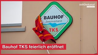 Bauhof TKS feierlich eröffnet [upl. by Nomae]