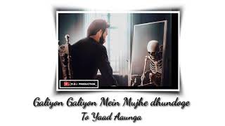 Part 2  Galiyon Galiyon Me Mujhe Dhundoge To Yaad Aaunga Full Song Lyrics  Sad Poetry 2020  MDJ [upl. by Ameekahs]