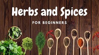 Herbs and Spices for Beginners  How to use Herbs and Spices  Vil and Zoes Galley [upl. by Enahpad238]