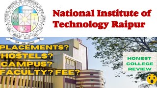 NIT RAIPUR  CAMPUS  HOSTEL  PLACEMENT😎 FEE  FESTS  LIFE HONEST COLLEGE REVIEW2024 Nav018 [upl. by Eniaral]