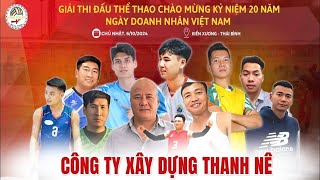 Bán kết  Cty XD Thanh Nê Ngọc Thuân  Duy Tuyến  Minh Đức  Cty Minh Cường  Giải bóng chuyền Ki [upl. by Eitsirc200]