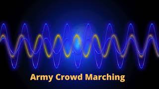 Army Crowd Marching  SOUND EFFECTS HD [upl. by Ellek225]