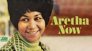 Aretha Franklin  Aretha Now Full Album Official Video [upl. by Nae]