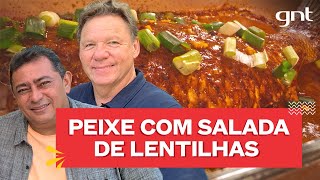 Peixe assado no forno com salada de lentilhas  Claude Troisgros e Batista  Que Marravilha [upl. by Einnel]