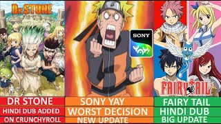 Sony YAY Worst Decision  amp Dr Stone Hindi Dub Added On Crunchyroll  Fairy Tail Hindi Dub Update [upl. by Nezam265]