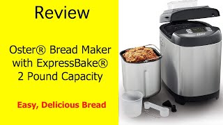 Review Oster® Bread Maker with ExpressBake®  2 Pound Capacity 2114579 [upl. by Orual]