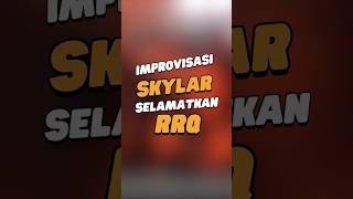 Improvisasi Skylar selamatkan RRQ  M6 MLBB [upl. by Pinsky305]