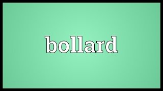 Bollard Meaning [upl. by Yrrehs]