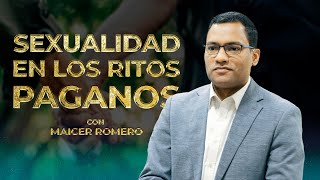 04 Sexualidad en los ritos paganos  Ideología de género  Maicer Romero [upl. by Merola]