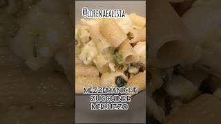 Primo piatto leggero e veloce zucchine merluzzo nostress pasta foodlorenaealisia [upl. by Llerrehc]