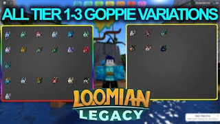 ALL TIER 13 GOPPIE VARIATIONS IN LOOMIAN LEGACY [upl. by Imerej]