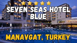 Seven Seas Hotel Blue 5  Manavgat Turkey AllInclusive Resort [upl. by Twelve]