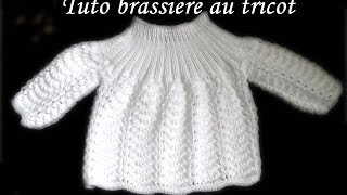 TUTO TRICOT BRASSIERE BEBE POINT FANTAISIE AU TRICOT [upl. by Keil]