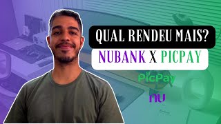 NUBANK OU PICPAY QUAL RENDE MAIS [upl. by Natalia]