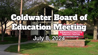 Coldwater Board of Education Meeting 782024 [upl. by Primaveras]