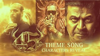 45themovie Characters Reveal Promotion Theme song drshivarajkumar upendra rajbshetty arjunjanya [upl. by Aihsrop]