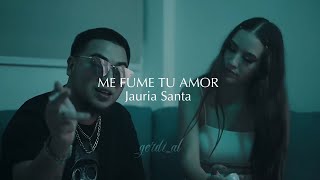 “ME FUME TU AMOR” JAURIA SANTA PREVIO [upl. by Norry729]