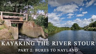 Kayaking the River Stour  Part 2 Bures to Nayland [upl. by Arimay]