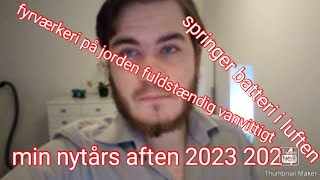 min nytårs aften 2023 2024 fuldstændig vanvittigt [upl. by Brott]