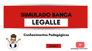 Simulado Banca LEGALLE Professor de Educação Infantil PARTE 2 [upl. by Ramyaj]